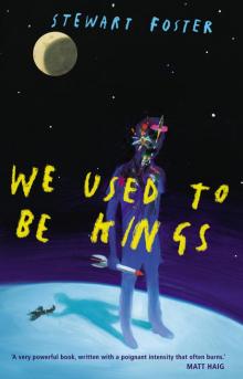 We Used to Be Kings We Used to Be Kings