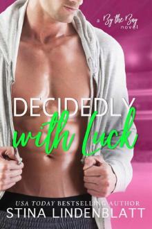 Decidedly with Luck (By The Bay Book 6) Decidedly with Luck (By The Bay Book 6)