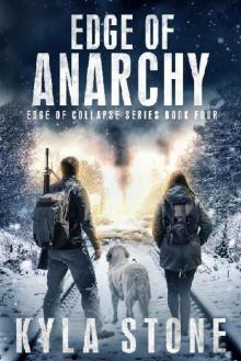 Edge of Collapse Series (Book 4): Edge of Anarchy Edge of Collapse Series (Book 4): Edge of Anarchy