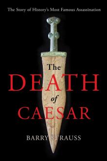 Death of Caesar : The Story of History's Most Famous Assassination (9781451668827)