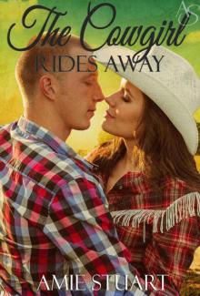 The Cowgirl Rides Away (Bluebonnet Texas Book 1) The Cowgirl Rides Away (Bluebonnet Texas Book 1)