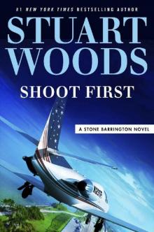 Shoot First (A Stone Barrington Novel) Shoot First (A Stone Barrington Novel)