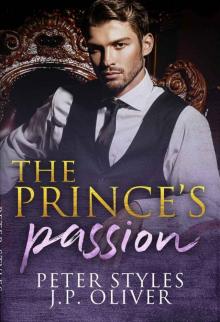 The Prince’s Passion: A Fake Engagement Royalty Romance The Prince’s Passion: A Fake Engagement Royalty Romance