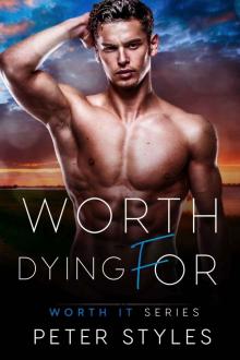 Worth Dying For: Worth It: Book 8 Worth Dying For: Worth It: Book 8