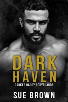 Dark Haven: an M/M Mafia Romance (Darker Daddy Bodyguards Book 3)