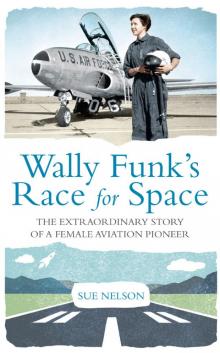 Wally Funk's Race for Space Wally Funk's Race for Space