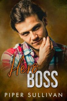 Hero Boss: An Alpha Male Office Romance Hero Boss: An Alpha Male Office Romance