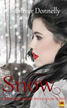 Snow_A Retelling of Rose-Red and Snow-White Snow_A Retelling of Rose-Red and Snow-White