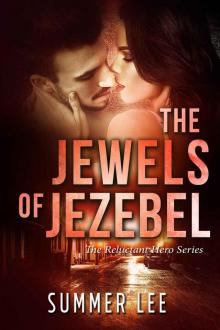 The Jewels of Jezebel (The Reluctant Hero Series Book 2) The Jewels of Jezebel (The Reluctant Hero Series Book 2)