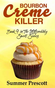 Bourbon Creme Killer: Book 9 in The INNcredibly Sweet Series
