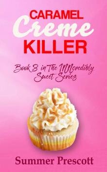 Caramel Creme Killer: Book 3 in The INNcredibly Sweet Series