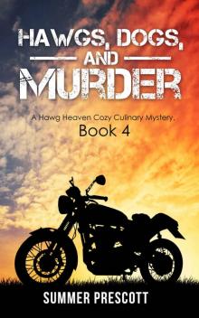 Hawgs, Dogs, and Murder (Hawg Heaven Cozy Culinary Mysteries Book 4)