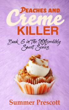 Peaches and Creme Killer: Book 6 in The INNcredibly Sweet Series