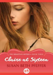 Claire at Sixteen Claire at Sixteen