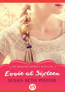 Evvie at Sixteen Evvie at Sixteen