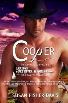 Cooper Bad Boys of Dry River, Wyoming Book 3