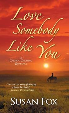 Love Somebody Like You Love Somebody Like You