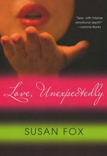 Love, Unexpectedly Love, Unexpectedly