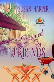 Framed by Friends: A Senoia Cozy Mystery