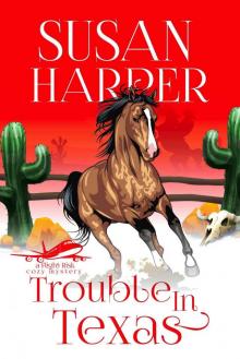 Trouble in Texas_A Flight Risk Cozy Mystery Trouble in Texas_A Flight Risk Cozy Mystery