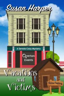 Vacations and Victims (Senoia Cozy Mystery Book 10)