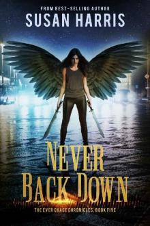 Never Back Down (The Ever Chace Chronicles Book 5)