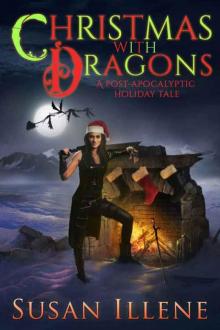 Christmas with Dragons: Book 4: A Post-Apocalyptic Holiday Tale (Dragon's Breath Series) Christmas with Dragons: Book 4: A Post-Apocalyptic Holiday Tale (Dragon's Breath Series)