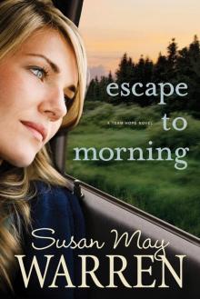Escape to Morning Escape to Morning