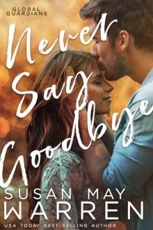Never Say Goodbye Never Say Goodbye