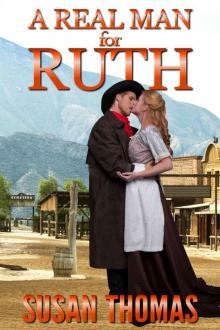 A Real Man for Ruth: a mail order bride romance