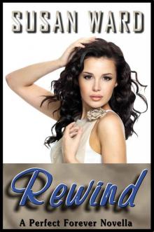 Rewind (A Perfect Forever Novella)