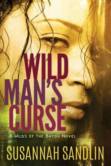 Wild Man's Curse (Wilds of the Bayou #1)