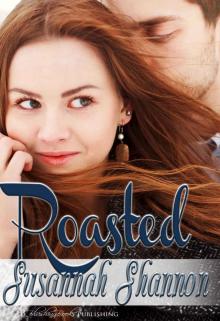 Roasted (The Cass Chronicles Book 1) Roasted (The Cass Chronicles Book 1)