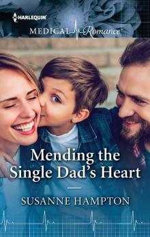 Mending the Single Dad's Heart Mending the Single Dad's Heart