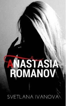Anastasia Romanov Anastasia Romanov