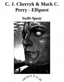 C. J. Cherryh & Mark C. Perry - Elfquest