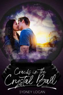Cracks in the Crystal Ball (Short & Sweet Collection Book 1)