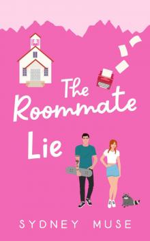 The Roommate Lie: A Sweet Romantic Comedy