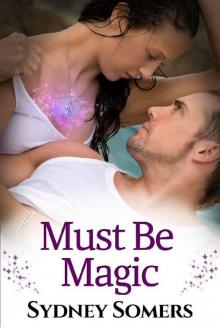 Must Be Magic (Spellbound Book 4) Must Be Magic (Spellbound Book 4)