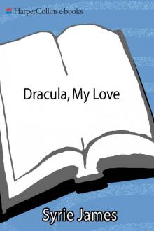 Dracula, My Love: The Secret Journals of Mina Harker