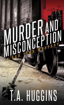 Murder and Misconception Murder and Misconception