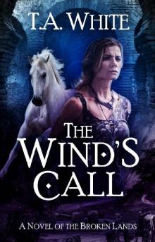 The Wind's Call (The Broken Lands Book 4)