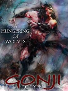 Gonji: A Hungering of Wolves Gonji: A Hungering of Wolves
