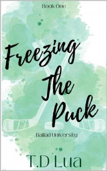 Freezing the puck (Ballad University Book 1)