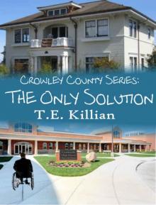 The Only Solution (Crowley County Series Book 3)