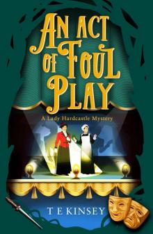 An Act of Foul Play (A Lady Hardcastle Mystery)