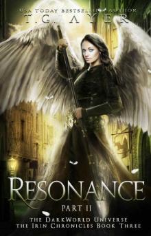 Resonance Part 2: DarkWorld: Irin Chronicles: A DarkWorld Universe Series