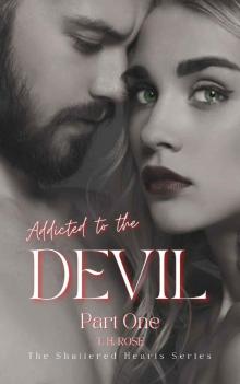 Addicted to the devil (The Shattered Hearts Book 1)