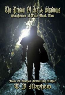 The Prison Of Ice & Shadows (Prophecies Of Fate Book 2)