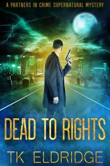 Dead to Rights Dead to Rights